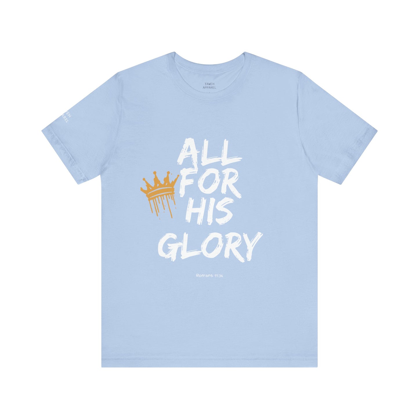 Short Sleeve Tee - "All For His Glory"